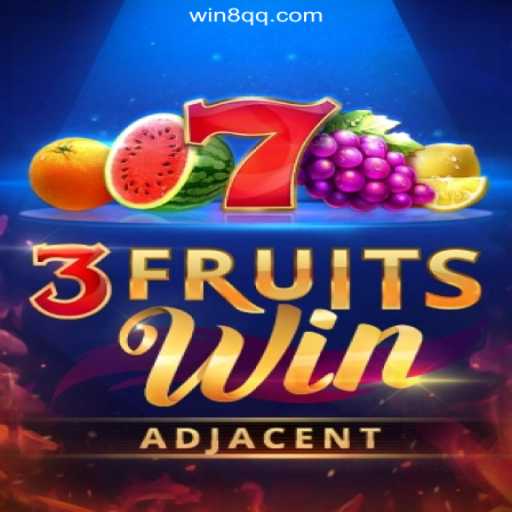Exploring the Thrills of 3FruitsWin: A Premier Casino Game with 8QQ